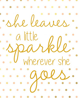 she leaves a little sparkle wherever she goes
